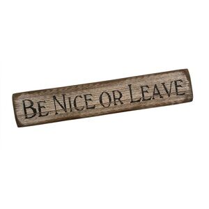'Be Nice or Leave' Wooden Wall Decor sign